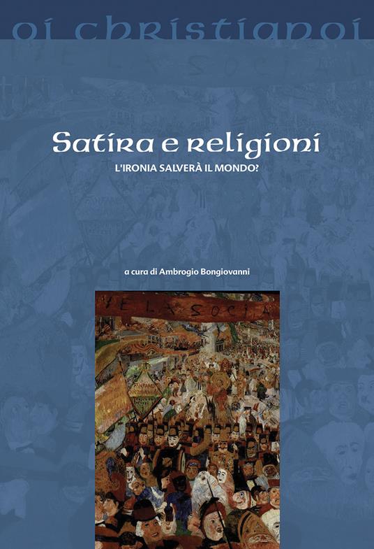 Satira e religioni. L'ironia salverà il mondo? - Jean Goss - copertina