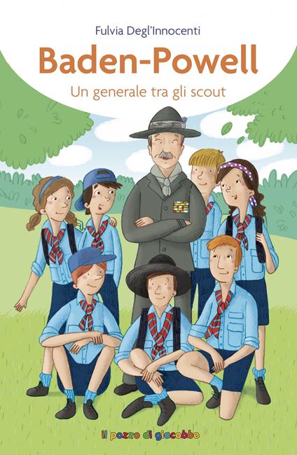 Baden-Powell. Un generale tra gli scout - Fulvia Degl'Innocenti - copertina