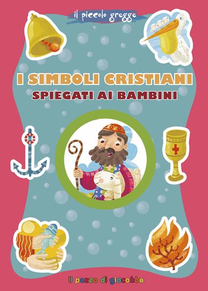 I simboli cristiani spiegati ai bambini - Serena Gigante - copertina