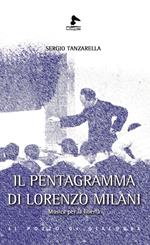 Il pentagramma di Lorenzo Milani. Musica per la libertà