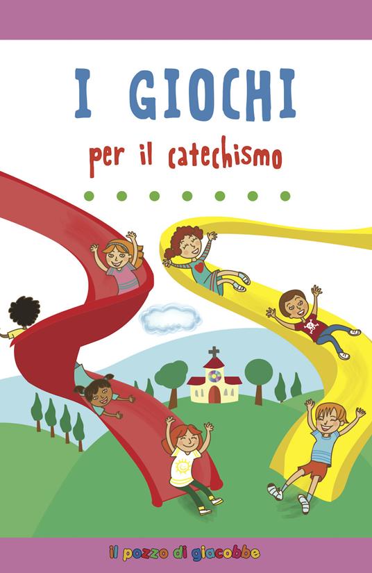 I giochi per il catechismo. Ediz. illustrata - Serena Gigante - copertina