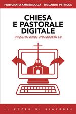 Chiesa e pastorale digitale. In uscita verso una società 5.0
