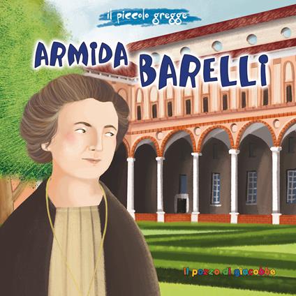 Armida Barelli. Ediz. illustrata - Antonella Pandini - copertina