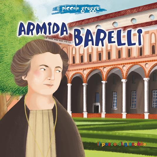 Armida Barelli. Ediz. illustrata - Antonella Pandini - copertina