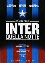 Inter. Quella notte. 20 aprile 2010