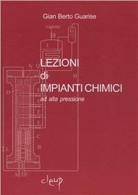 Lezioni di impianti chimici ad alta pressione - G. Berto Guarise - copertina