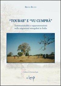 «Toubab» e «Vu cumprà». Transnazionalità e rappresentazioni nelle migrazioni senegalesi in Italia - Bruno Riccio - copertina