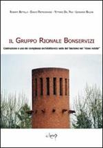 Il Gruppo Rionale Bonservizi. Costruzione e uso del complesso architettonico sede del fascismo nel «rione nobile»