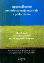 Apprendimento perfezionamento musicale e performance. Metodologie e nuove prospettive per un approccio integrato