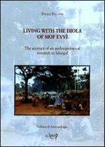 Living with the Diola of Mof Evvì. The account of an anthropological research in Senegal