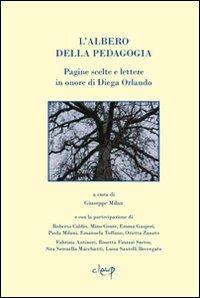 L' albero della pedagogia. Pagine scelte e lettere in onore di Diega Orlando - copertina