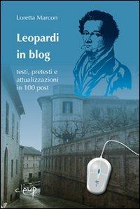 Leopardi in blog. Testi, pretesti e attualizzazioni in 100 post - Loretta Marcon - copertina