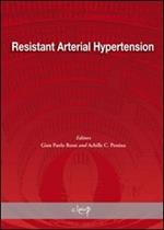 Resistant Arterial Hypertension. From epidemiology to novel strategies of treatment. Proceedings of a satellite symposium of the european society of hypertension...
