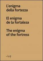 L' enigma della fortezza. Ediz. italiana, spagnola e inglese