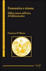 Ermeneutica e sistema. Dilthey lettore dell'etica di Schleiermacher