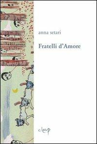Fratelli d'amore - Anna Settari - copertina