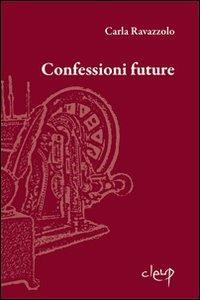 Confessioni future - Carla Ravazzolo - copertina