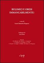 Bulimici e obesi immancabilmente!