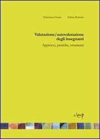 Valutazioni/autovalutazione degli insegnanti. Approcci, pratiche, strumenti - Valentina Grion,Selina Roberts - copertina