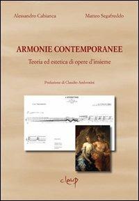 Armonie contemporanee. Teoria ed estetica di opere d'insieme - Alessandro Cabianca,Matteo Segafreddo - copertina