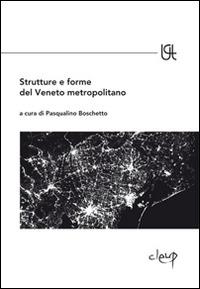 Strutture e forme del Veneto metropolitano - copertina