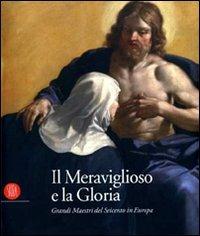 Il meraviglioso e la gloria. Il Seicento in Europa - copertina