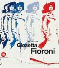 Giosetta Fioroni. I dipinti. Ediz. italiana e inglese - Germano Celant - copertina