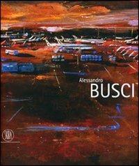 Alessandro Busci. Ediz. italiana, inglese e spagnola - copertina