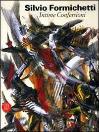 Silvio Formichetti. Intime confessioni - copertina