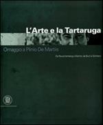 L' arte e la tartaruga. Omaggio a Plinio De Martiis