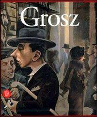George Grosz. Visione e realtà - copertina