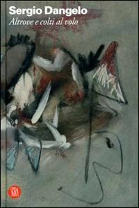 Sergio Dangelo. Ediz. illustrata - copertina