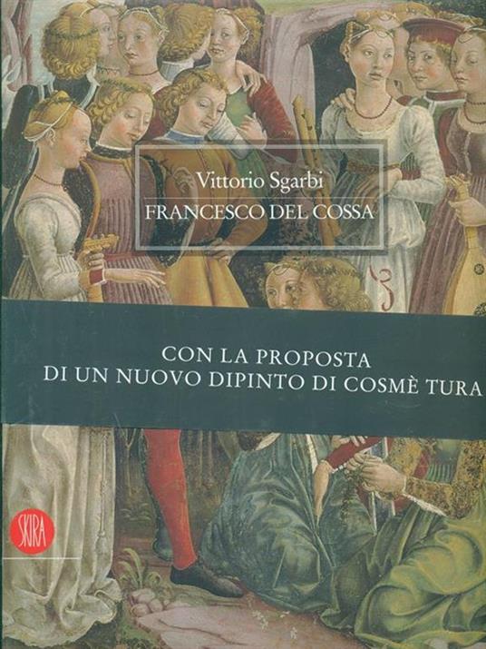 Francesco Del Cossa - Vittorio Sgarbi - 7