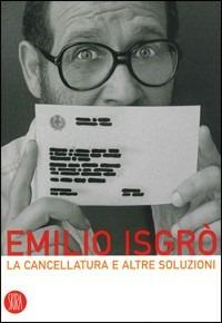 Emilio Isgrò. La Cancellatura e altre soluzioni - copertina