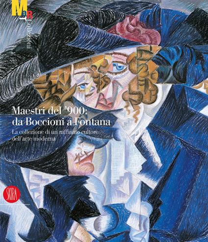Maestri del '900: da Boccioni a Fontana. La collezione di un raffinato cultore dell'arte moderna. Catalogo della mostra - copertina