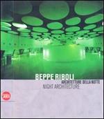 Beppe Riboli. Architetture della notte