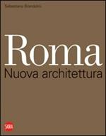Roma. Nuova architettura. Ediz. italiana e inglese