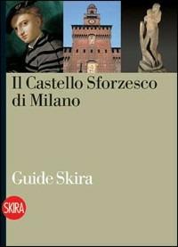Il Castello Sforzesco di Milano - Massimo Carmignani - copertina