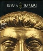 Roma e i barbari. La nascita di un nuovo mondo. Ediz. italiana, inglese e francese