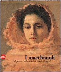I macchiaioli. I capolavori della collezione Mario Taragoni - copertina