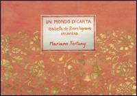 Un mondo di carta. Isabelle de Borchgrave incontra Mariano Fortuny. Ediz. trilingue - copertina