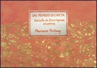 Un mondo di carta. Isabelle de Borchgrave incontra Mariano Fortuny. Ediz. trilingue - copertina
