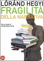 Fragilità della narrativa. Nuovo approccio all'arte contemporanea