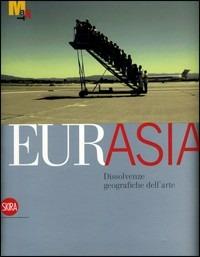 Eurasia. Ediz. illustrata - Achille Bonito Oliva - copertina