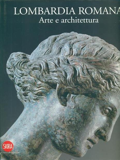 Lombardia romana. Arte e architettura - 5