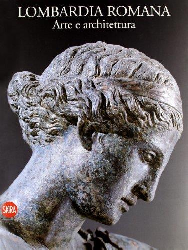 Lombardia romana. Arte e architettura