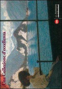 Una Collezione d'eccellenza. Il patrimonio artistico della Fondazione Cariplo - copertina