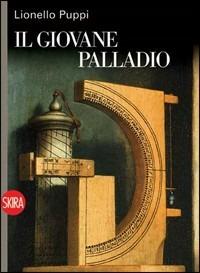 Il giovane Palladio - Lionello Puppi - copertina