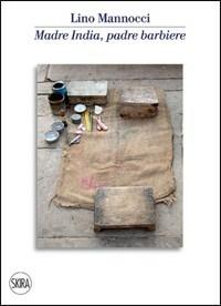 Madre India padre barbiere - Lino Mannocci - copertina