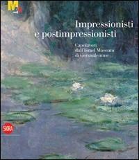 Impressionisti e post-impressionisti. Capolavori dall'Israel Museum di Gerusalemme - copertina